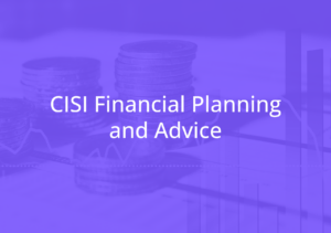 CISI Financial Planning and Advice