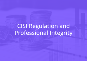 CISI Regulation and Professional Integrity